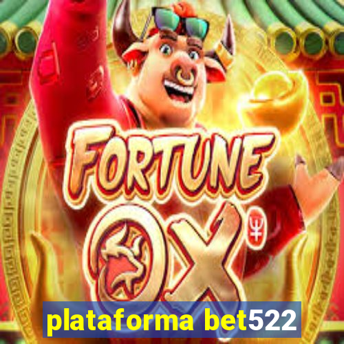 plataforma bet522